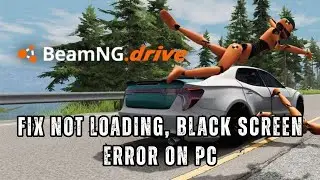Как исправить ошибку &laquo;BeamNG.drive зависает на экране загрузки/не загружается/черный экран&raquo; на ПК...