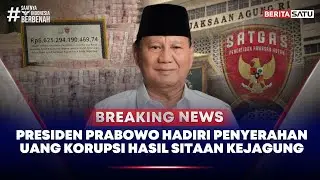 🔴 Breaking News | Presiden Prabowo Hadiri Penyerahan Uang Korupsi Hasil Sitaan Kejagung