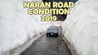 Naran Road Condition 2019 Naran Weather is cold & Babusar Top Road Clearance under process.
