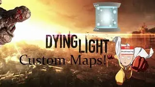 Dying Light Custom Maps! (Hunter has superpowers?!)