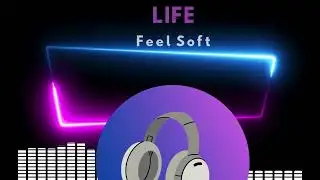 LiFE (Feel Soft Official Song) | Best Pop Edm Song