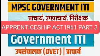 Deputy Director| Govt ITI Principal APPRENTICESHIP ACT1961  PART-3 DETAILS IMPORTANCE TOPICS  MCQ