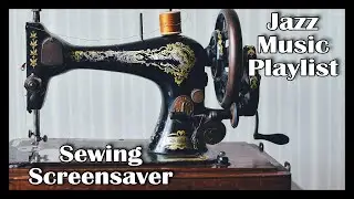 Sewing and Relaxing Music - Calming Background Music for Stress Relief