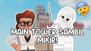 MAIN TOWER TAPI SAMBIL MIKIR SOAL MATEMATIKA 😵&zwj;💫😭!!! || ROBLOX INDONESIA 🇮🇩