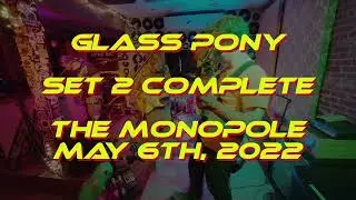 Glass Pony - Set 2 Complete // The Monopole - Plattsburgh, NY // May 6, 2022 (SBD audio)