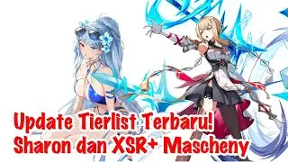 Update Tierlist Terbaru XSR+ Mascheny dan Sharon!
