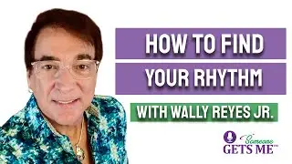 Finding Your Rhythm: Wally Reyes Jr.