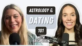 How To Use Astrology To Optimize Your Wellness & Relationships with Erica Stein