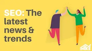 The Latest SEO News & Trends (June 2022) - Hike Webinar