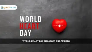 World Heart Day Messages 2025 | Heartfelt Wishes and Quotes by QuoteBless