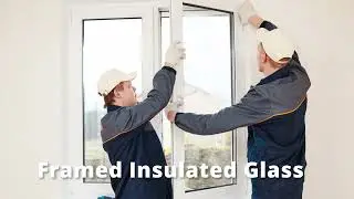 Insulated Glass Unit (IGU) With or Without Frame | Fab Glass and Mirror
