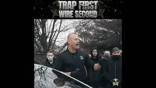 TRAP FIRST, WIRE SECOND || By: Brad Gilmore