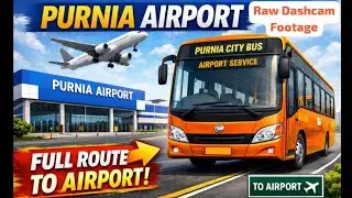 How to Reach Purnia Airport✈️Sabse Aasan Route🚀| Real Dashcam Footage l City Bus Service Explained🚍