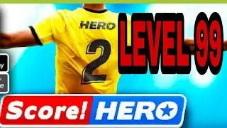 Score Hero 2 Level 99 Walkthrough