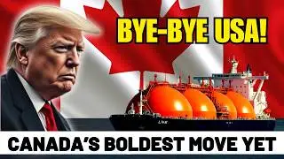 Trump STUNNED as Canada's LNG Shipments GO TO Asia Instead of America
