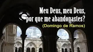 Salmo - Meu Deus, meu Deus, por que me abandonastes? - Arautos do Evangelho