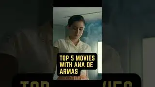 Top 5 Movies with Ana de Armas