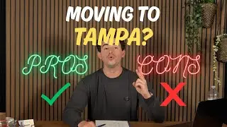 Moving to Tampa Florida - Pros and Cons (Honest Guide 2026)