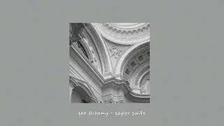 the alchemy - taylor swift {sped up}