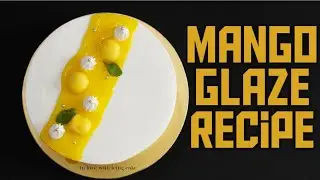 Mango Glaze Cake Recipe |No Gelatin, No Agar Agar, No Chocolate| Fresh Mango Pulp Glaze|