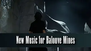 [FFXV UST] New Music for Balouve Mines