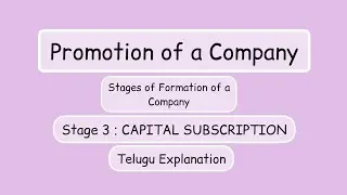 Promotion of a Company||stages of formation of a company||stage :3 capital subscription||