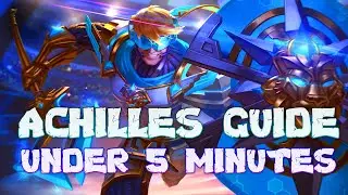 SMITE Achilles Guide (Season 9) Under 5 Minutes