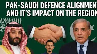 Pak-Saudia Defence Alignment and it's impact on the region 