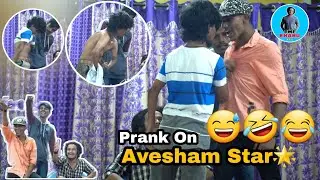 First Prank On Avesham Star 🌟😂🤣😅 || Bhanu Master ||