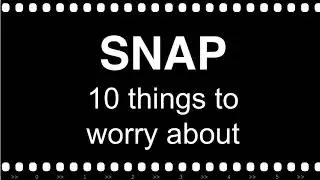 10 things to worry about in SNAP 2017 preparation