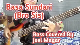 Bro Sis - Basa Sundari Bass Covered By Joel magar | Joel Kyapchhaki Magar