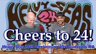 What is a Quadruple IPA? Heavy Seas 24th Anniversary Ale Review