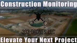 Fort Morgan Construction: Monitor Progress with Drone Technology (303-Drones)