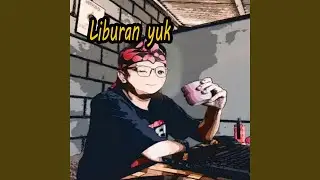Liburan Yuk