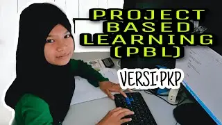 PROJECT BASED LEARNING (PBL) MATEMATIK VERSI PKP
