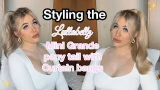 STYLING THE LULLABELLZ MINI GRANDE PONYTAIL WITH CURTAIN BANGS | Kate Peel