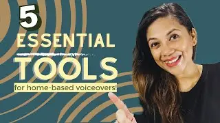 THE 5 ESSENTIAL TOOLS OF THE HOME-BASED VOICE OVER| The Let's Not Break the Bank Edition