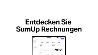 Entdecken Sie SumUp Rechnungen