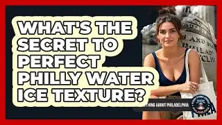What's The Secret To Perfect Philly Water Ice Texture? - Everything About Philadelphia