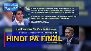 Kumalat na Senate Blue Ribbon Committee report, hindi pa final  | Sa Totoo Lang