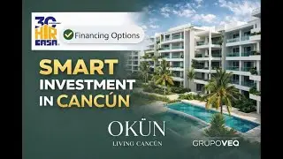 OK&Uuml;N Living Canc&uacute;n | Smart Real Estate Investment with Financing Options
