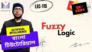 (Lec-115) Fuzzy Logic | AI Bangla Tutorial