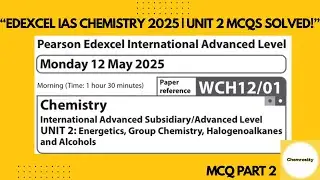 Edexcel IAS Chemistry May 2025 Unit 2 MCQ 2a with explanation 