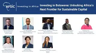 Investing in Botswana: Unlocking Africa’s Next Frontier for Sustainable Capital