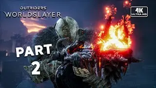 OUTRIDERS WORLDSLAYER Walkthrough Gameplay Part 2 FULL GAME [4K 60FPS PC] - No Commentary