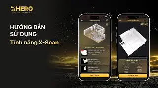 HƯỚNG DẪN SỬ DỤNG T&Iacute;NH NĂNG X-SCAN - ỨNG DỤNG XHERO