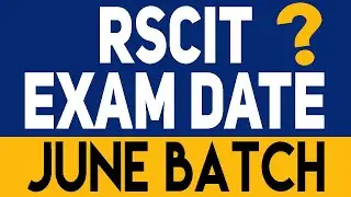 RSCIT Exam Date - October 2018 | Upcoming RKCL Exam Date Oct. 2018 | RSCIT June Batch ki Exam Date