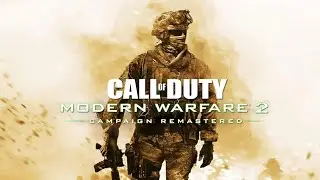 Call of Duty: Modern Warfare 2 Campaign Remastered [PC] - Full Gameplay | (4K 60FPS)