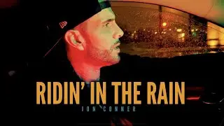 Jon Conner - Ridin' In The Rain - Official Music Video