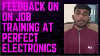 Feedback on &ldquo;On Job Training&rdquo; at Perfect Electronics MIDC Wai 